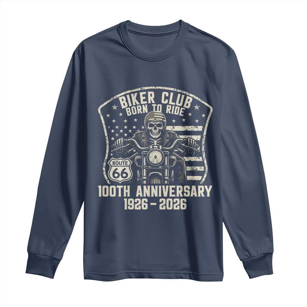 Vintage Biker Club Born To Ride Long Sleeve Shirt 100th Anniversary Mother Road