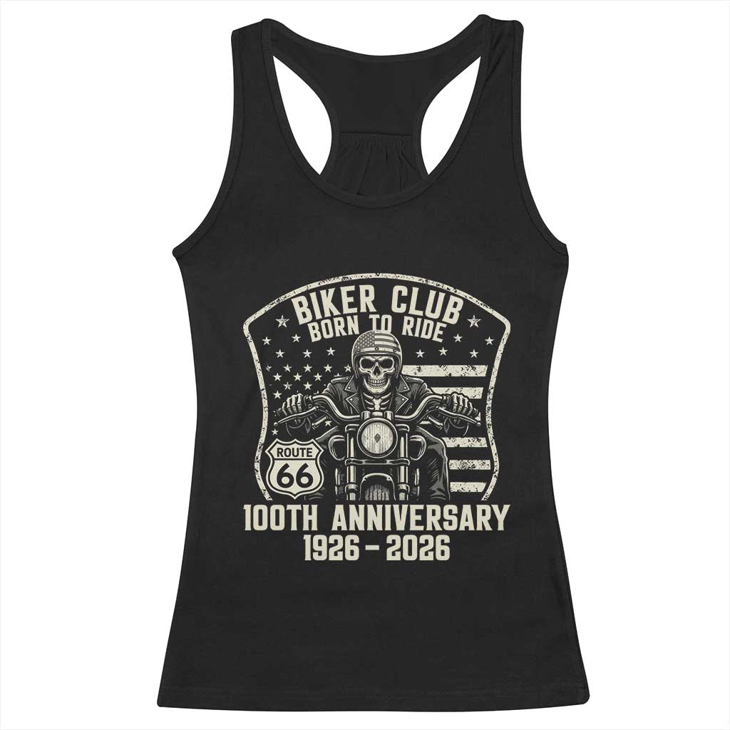 Vintage Biker Club Born To Ride Racerback Tank Top 100th Anniversary Mother Road