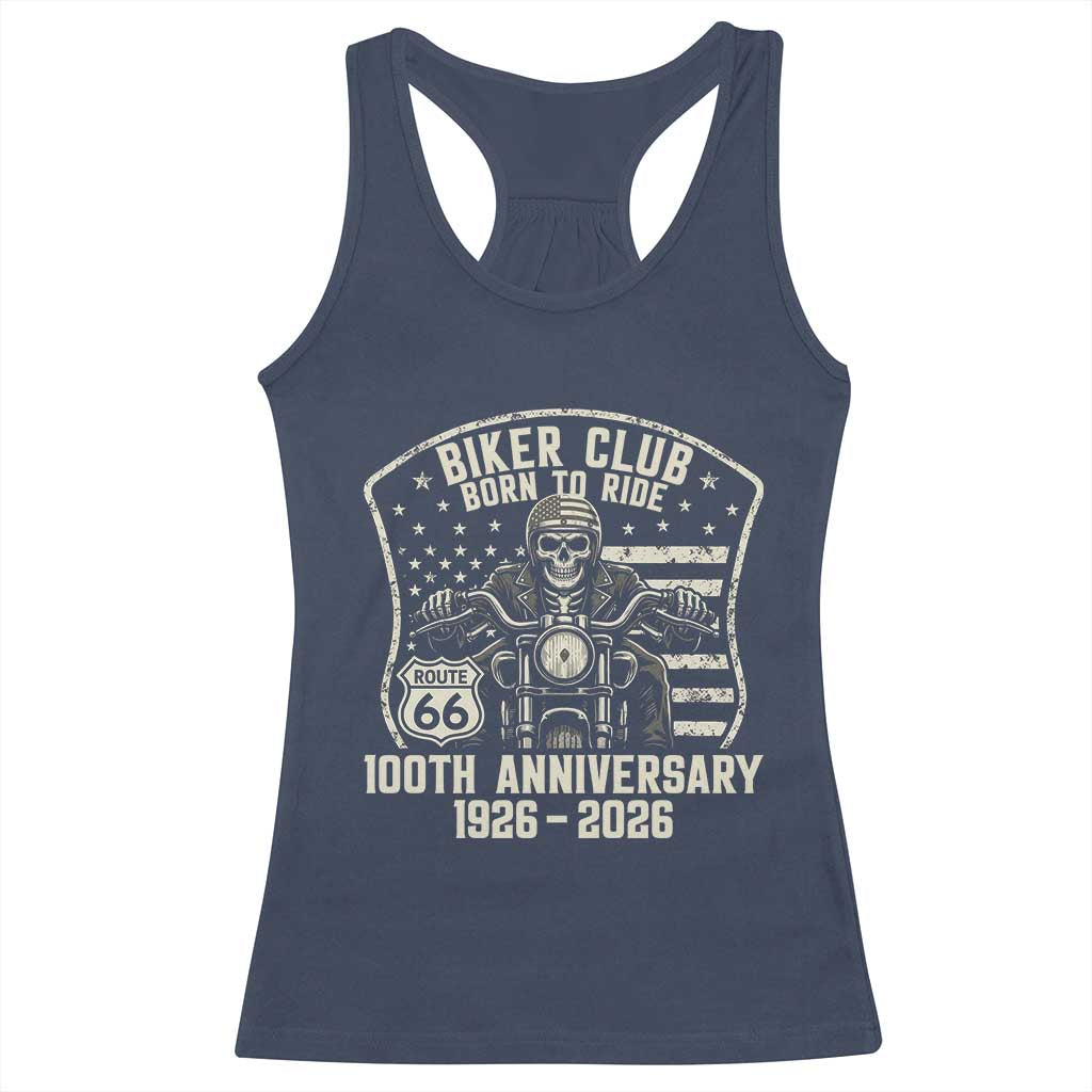 Vintage Biker Club Born To Ride Racerback Tank Top 100th Anniversary Mother Road