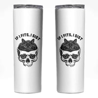 If I Fits I Sits Black Cat Skull Skinny Tumbler Gothic Dark Humor Gift