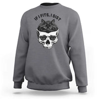 If I Fits I Sits Black Cat Skull Sweatshirt Gothic Dark Humor Gift