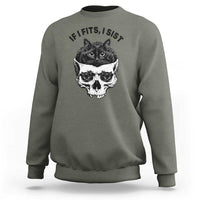 If I Fits I Sits Black Cat Skull Sweatshirt Gothic Dark Humor Gift