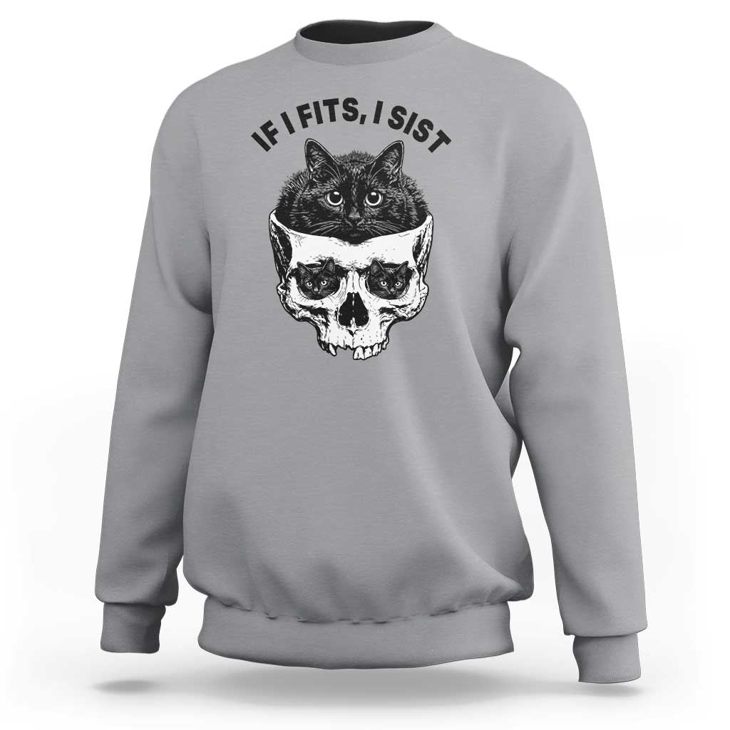 If I Fits I Sits Black Cat Skull Sweatshirt Gothic Dark Humor Gift