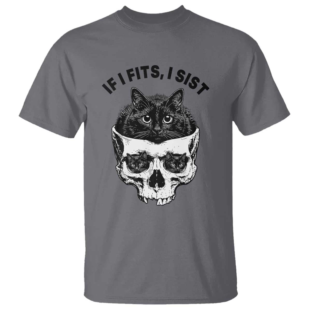 If I Fits I Sits Black Cat Skull T Shirt Gothic Dark Humor Gift