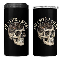 Funny Gothic Black Cat Skull 4 in 1 Can Cooler Tumbler If I Fits I Sits