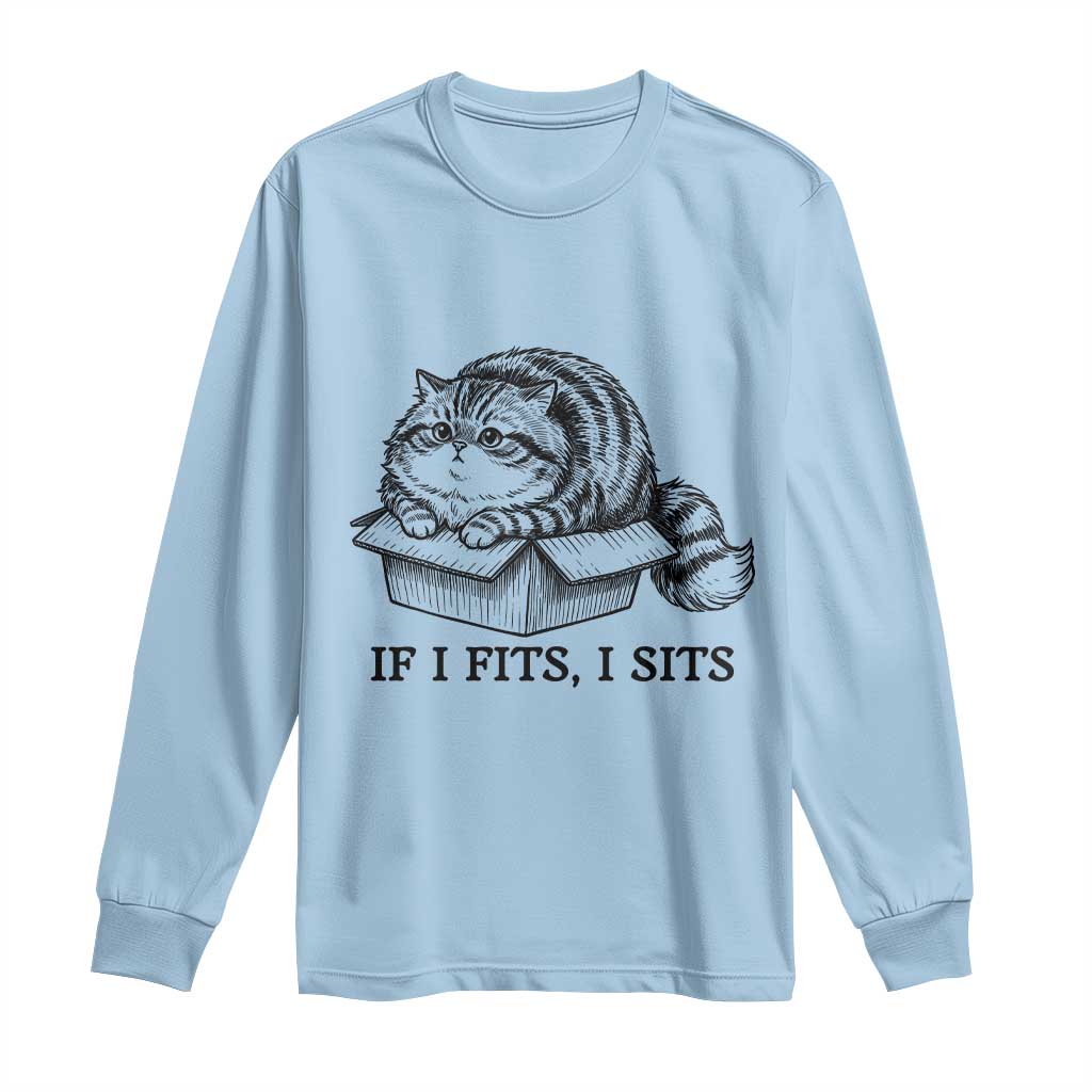 If I Fits I Sits Long Sleeve Shirt Chubby Kitty Funny Cat Lover Gift