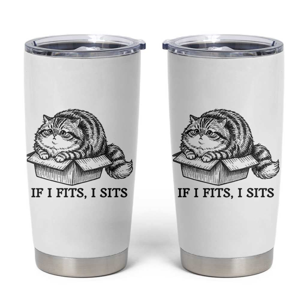 If I Fits I Sits Tumbler Cup Chubby Kitty Funny Cat Lover Gift