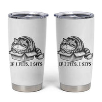If I Fits I Sits Tumbler Cup Chubby Kitty Funny Cat Lover Gift