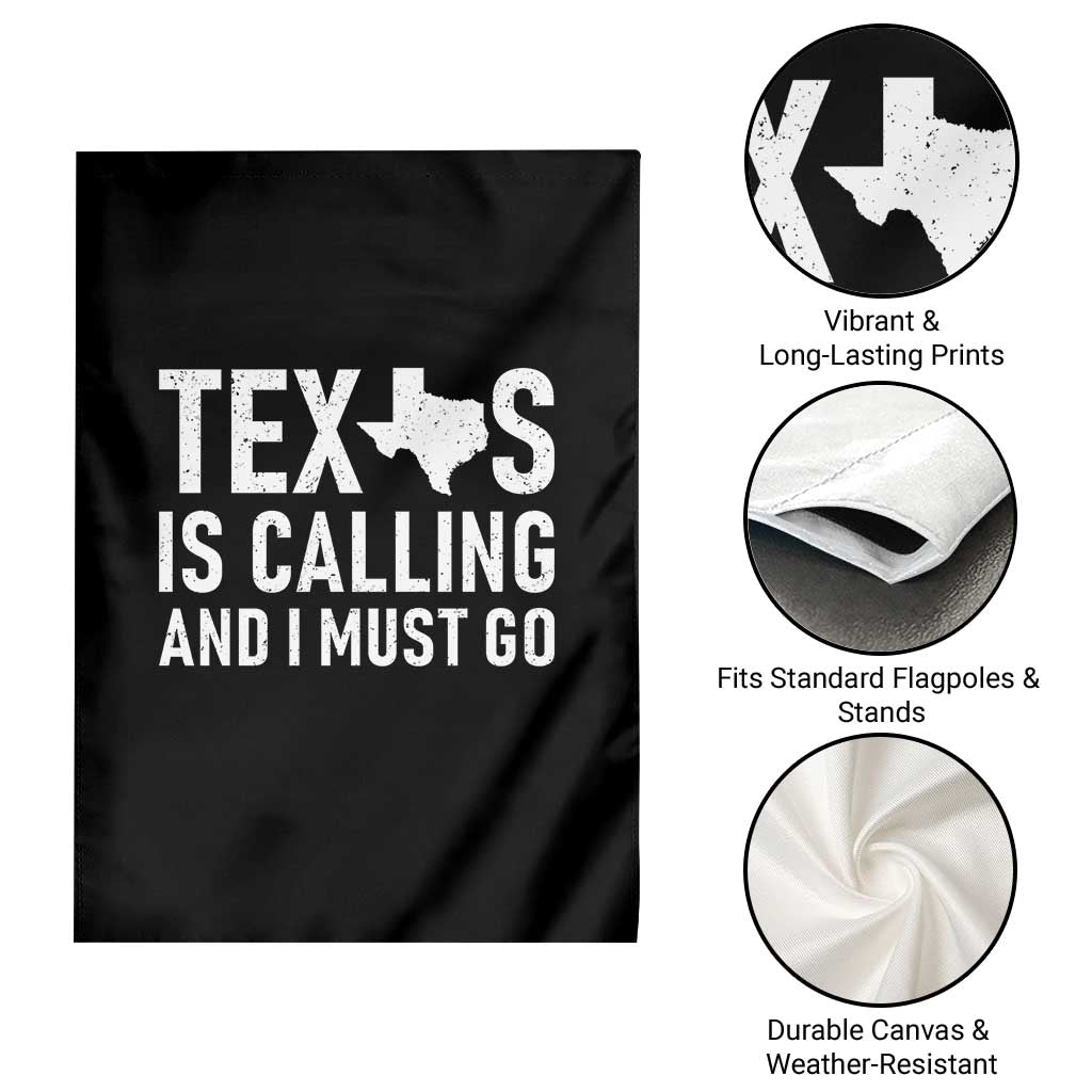 Texas Is Calling And I Must Go Garden Flag Southern Texan Pride