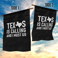 Texas Is Calling And I Must Go Garden Flag Southern Texan Pride