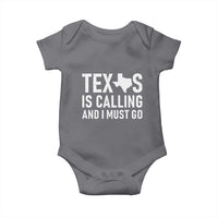 Texas Is Calling And I Must Go Baby Onesie Southern Texan Pride