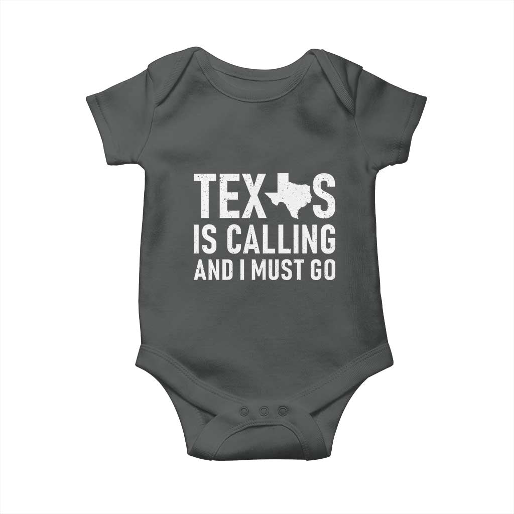 Texas Is Calling And I Must Go Baby Onesie Southern Texan Pride