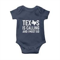 Texas Is Calling And I Must Go Baby Onesie Southern Texan Pride