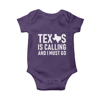 Texas Is Calling And I Must Go Baby Onesie Southern Texan Pride