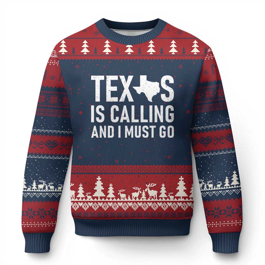 Texas Is Calling And I Must Go Ugly Christmas Sweater Southern Texan Pride