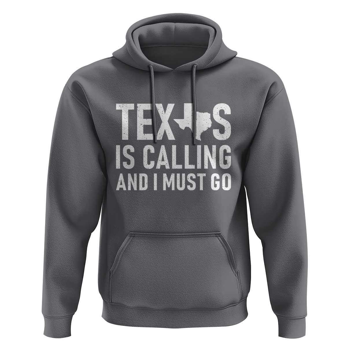 Texas Is Calling And I Must Go Hoodie Southern Texan Pride