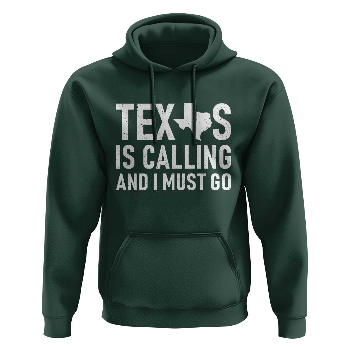 Texas Is Calling And I Must Go Hoodie Southern Texan Pride