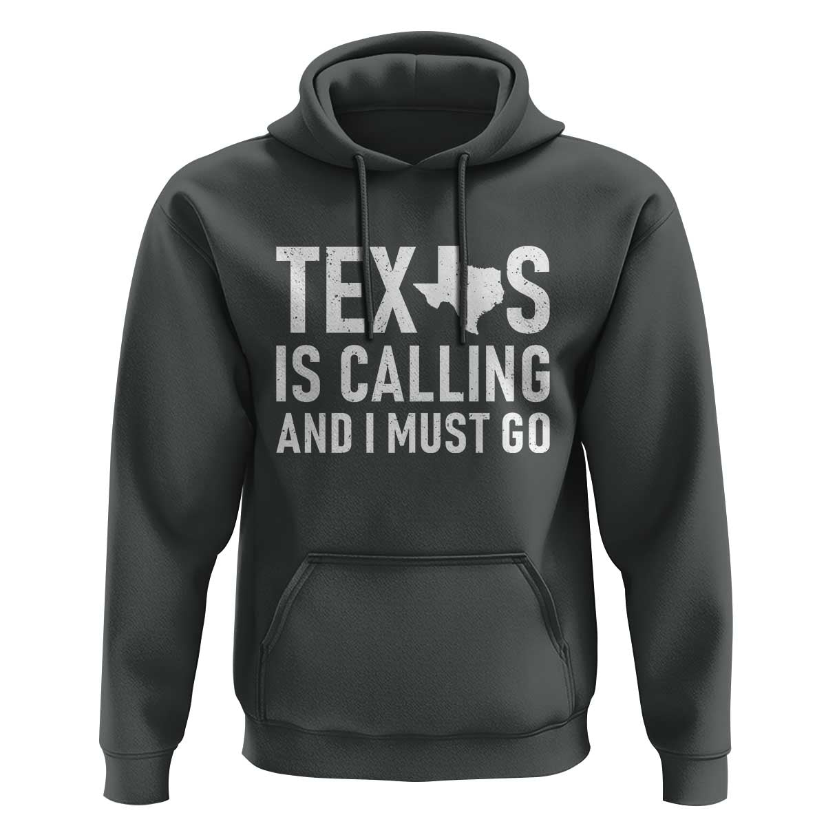 Texas Is Calling And I Must Go Hoodie Southern Texan Pride