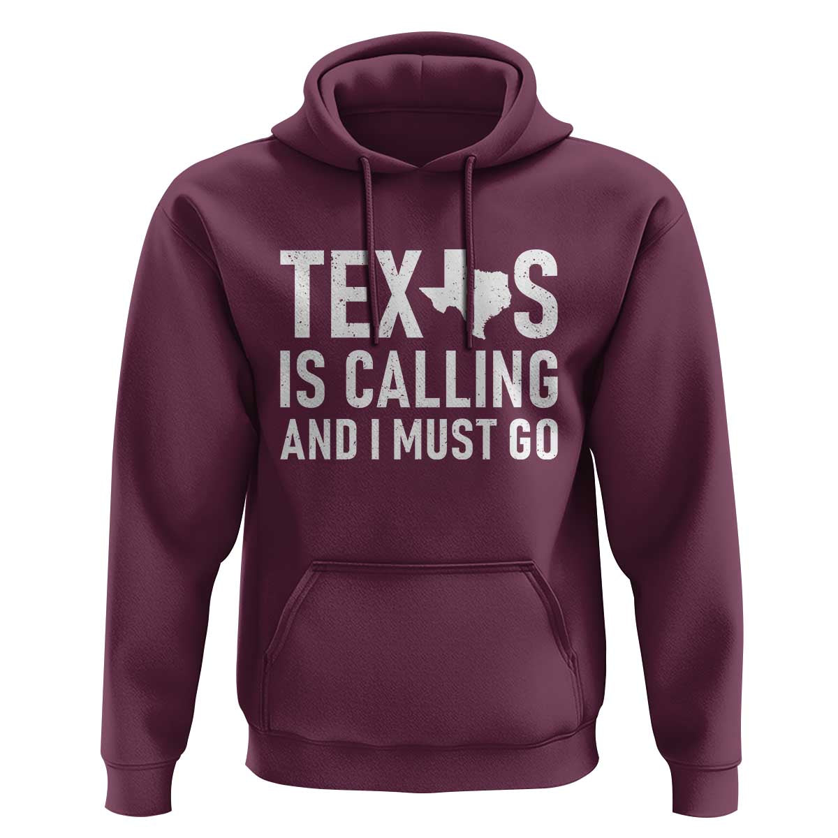 Texas Is Calling And I Must Go Hoodie Southern Texan Pride