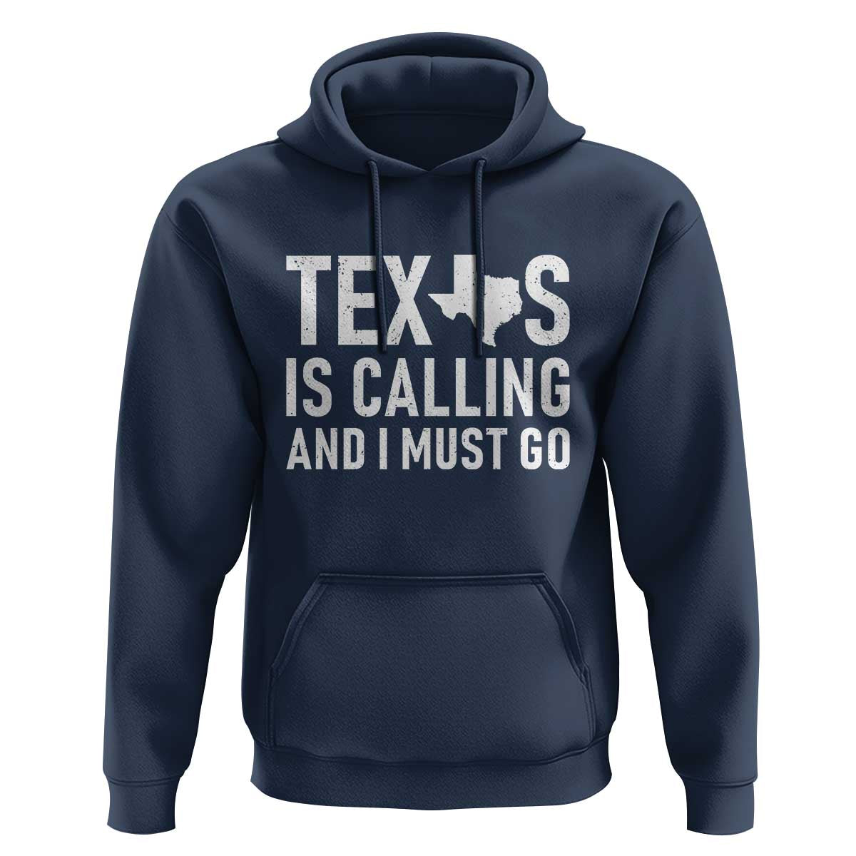 Texas Is Calling And I Must Go Hoodie Southern Texan Pride