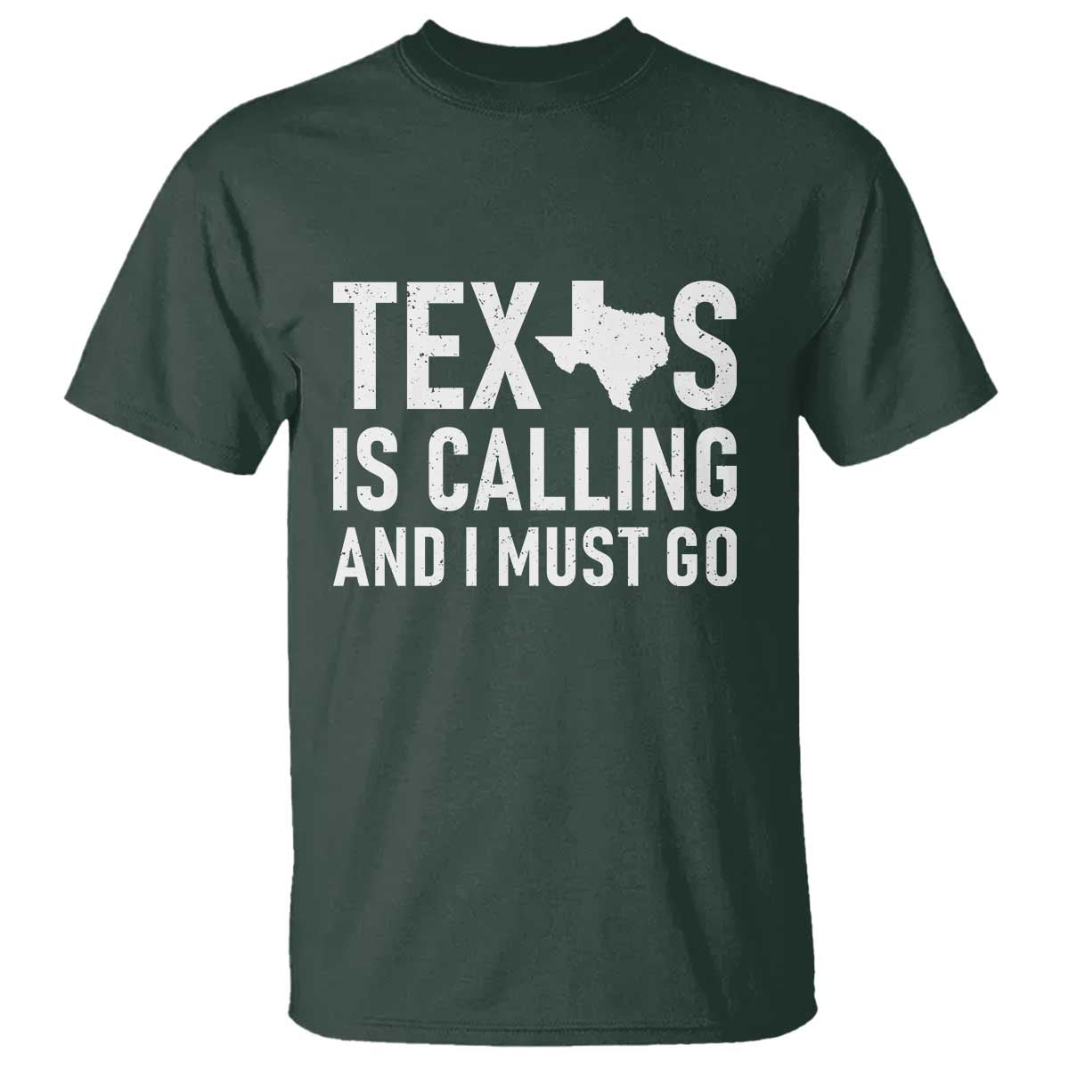 Texas Is Calling And I Must Go T Shirt Southern Texan Pride