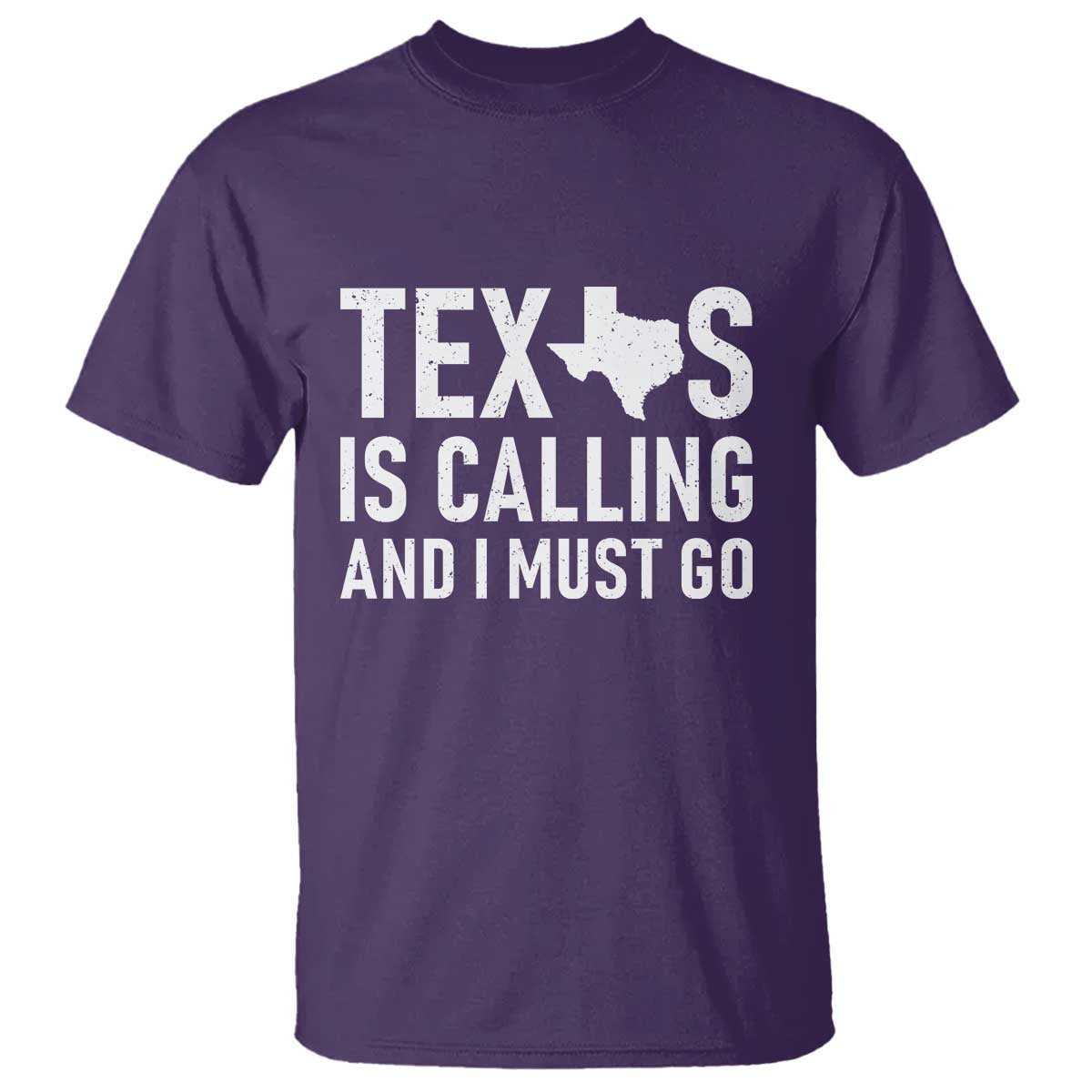 Texas Is Calling And I Must Go T Shirt Southern Texan Pride