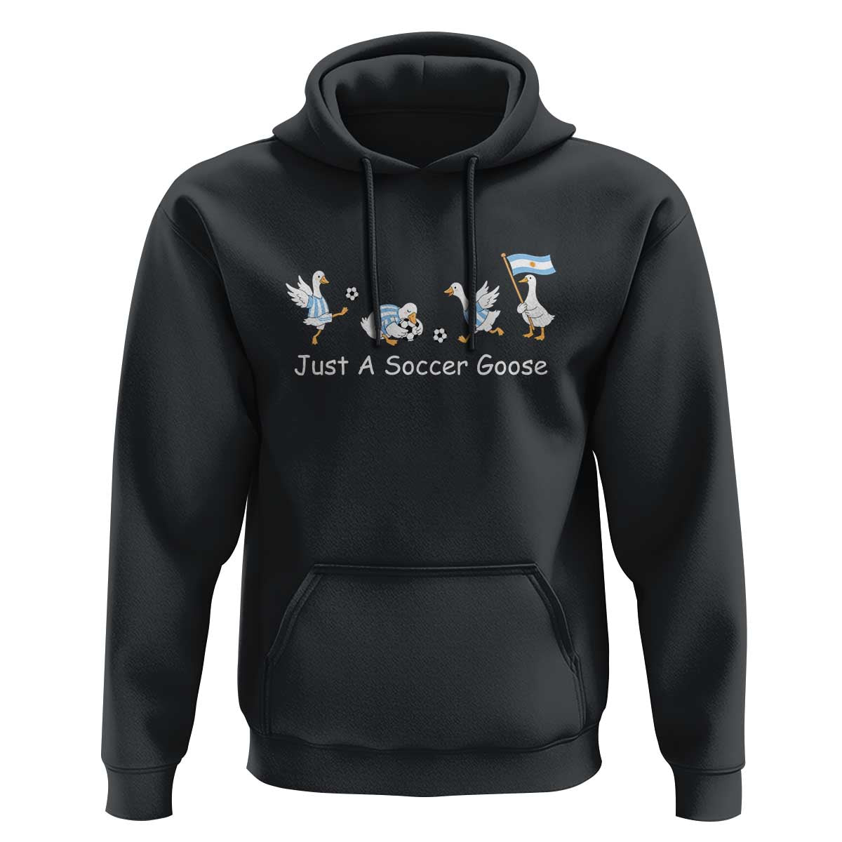 Funny Just A Soccer Goose Hoodie Argentina Soccer Lover