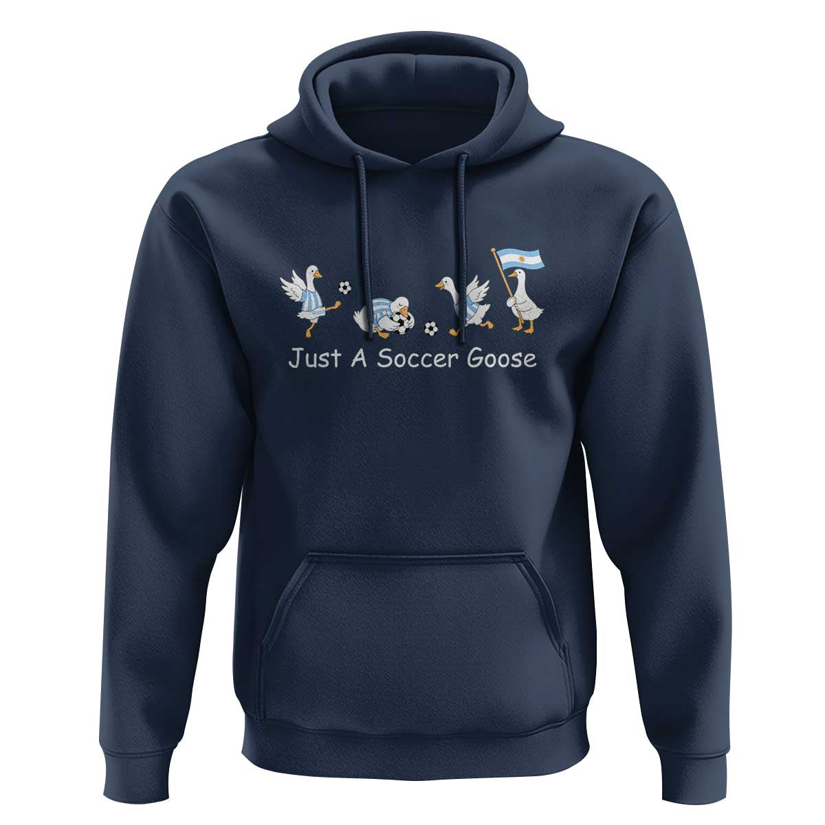Funny Just A Soccer Goose Hoodie Argentina Soccer Lover