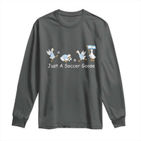 Funny Just A Soccer Goose Long Sleeve Shirt Argentina Soccer Lover