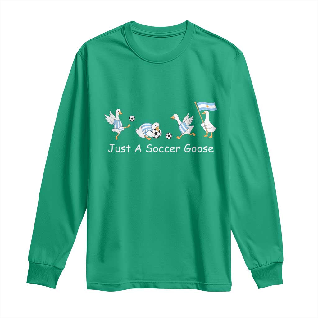 Funny Just A Soccer Goose Long Sleeve Shirt Argentina Soccer Lover