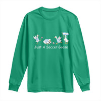 Funny Just A Soccer Goose Long Sleeve Shirt Argentina Soccer Lover