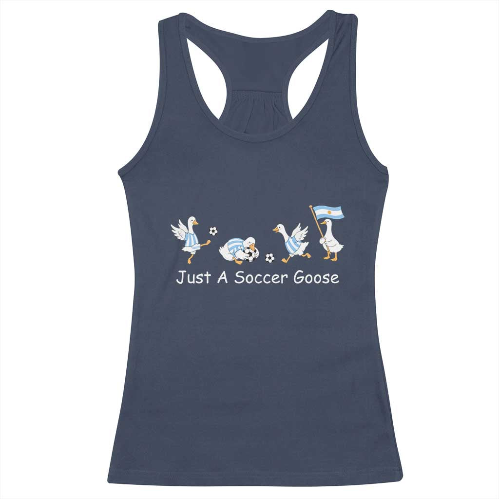 Funny Just A Soccer Goose Racerback Tank Top Argentina Soccer Lover