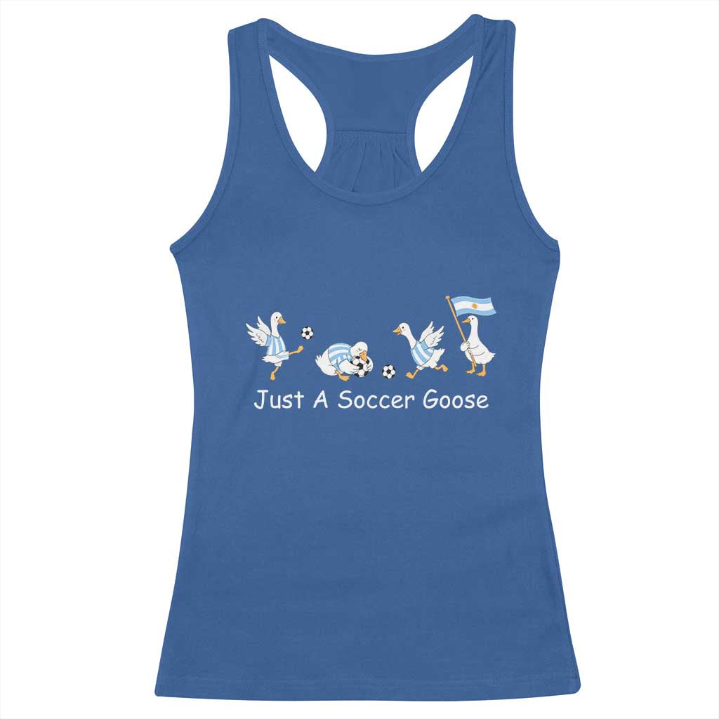 Funny Just A Soccer Goose Racerback Tank Top Argentina Soccer Lover