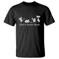 Funny Just A Soccer Goose T Shirt Argentina Soccer Lover