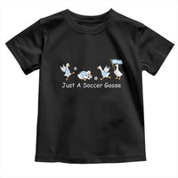 Funny Just A Soccer Goose Toddler T Shirt Argentina Soccer Lover