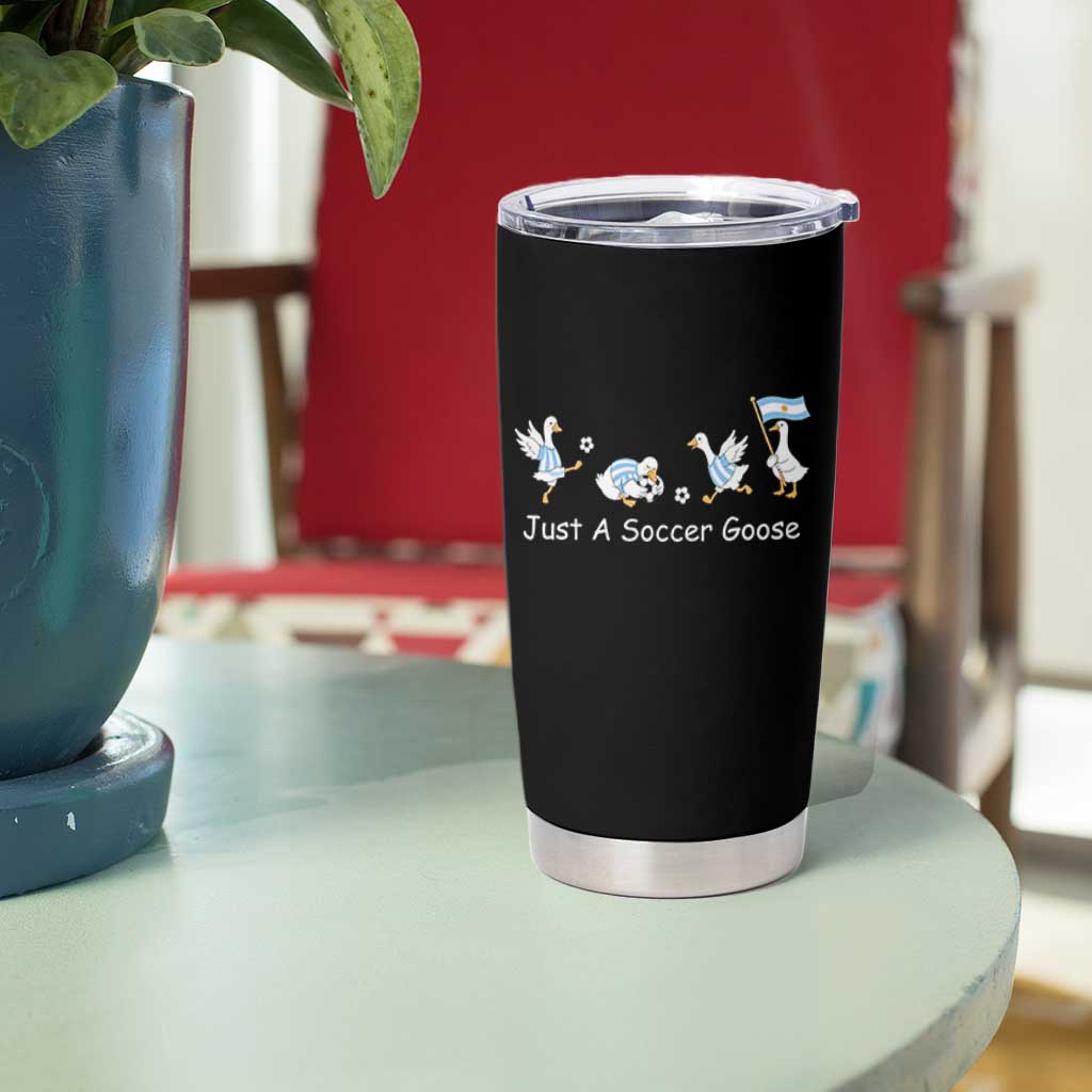 Funny Just A Soccer Goose Tumbler Cup Argentina Soccer Lover