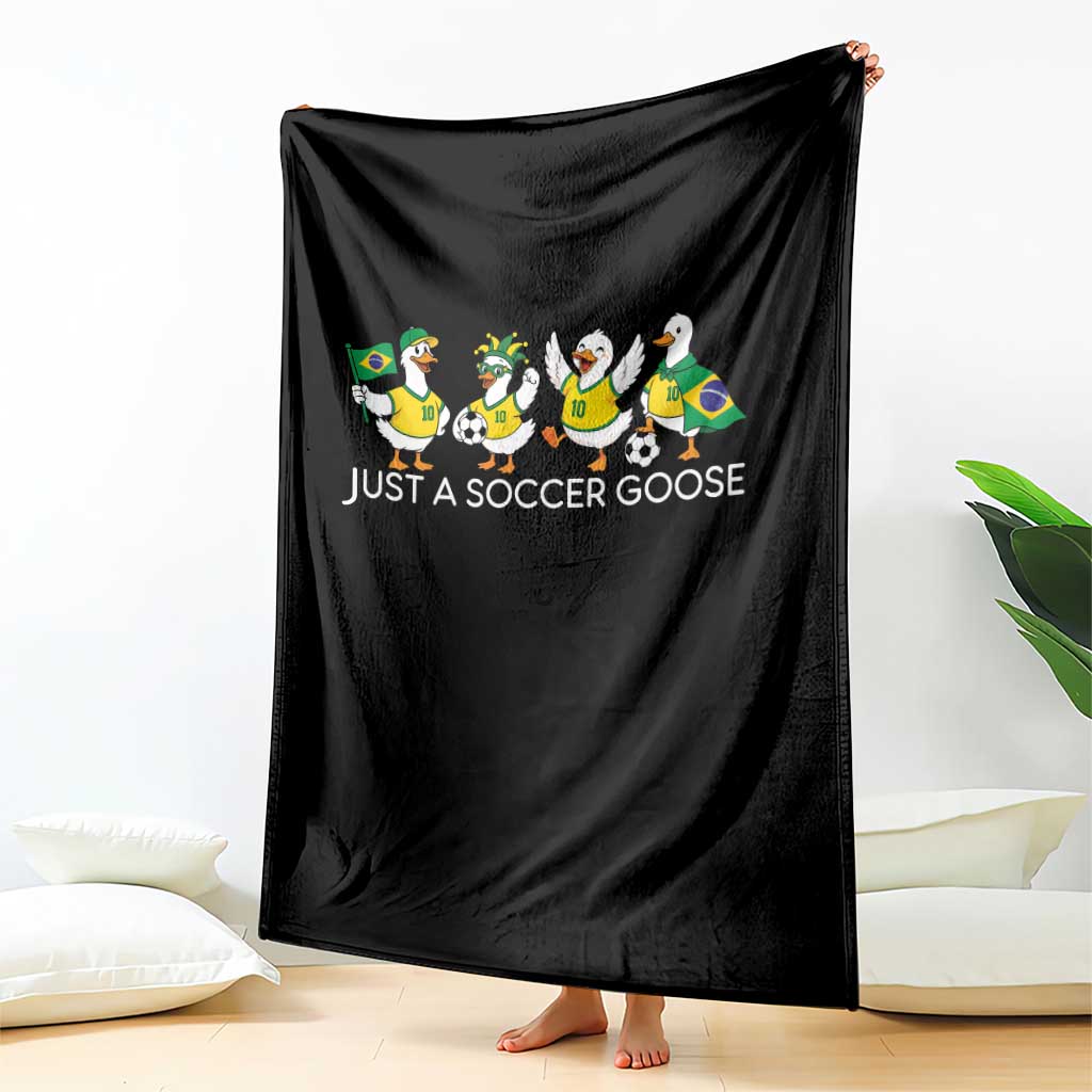 Funny Just A Soccer Goose Throw Blanket Brazil Football Fan