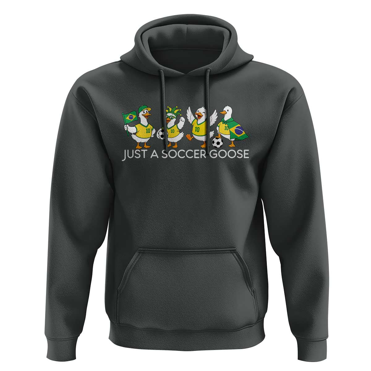 Funny Just A Soccer Goose Hoodie Brazil Football Fan