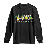 Funny Just A Soccer Goose Long Sleeve Shirt Brazil Football Fan