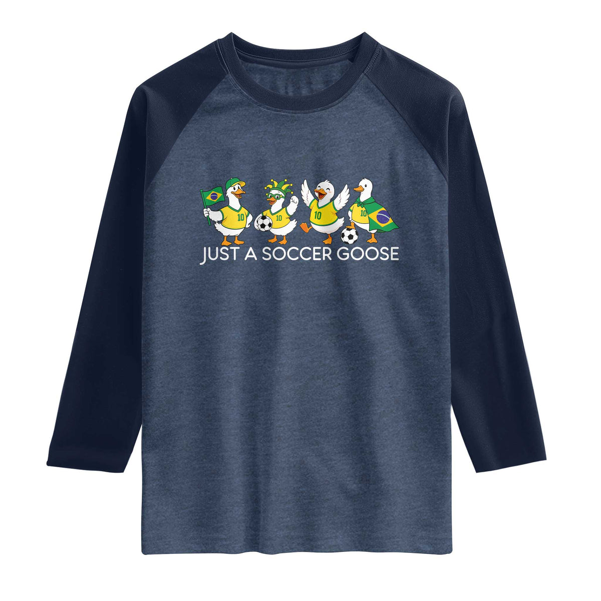 Funny Just A Soccer Goose Raglan Shirt Brazil Football Fan
