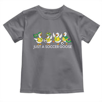 Funny Just A Soccer Goose Toddler T Shirt Brazil Football Fan