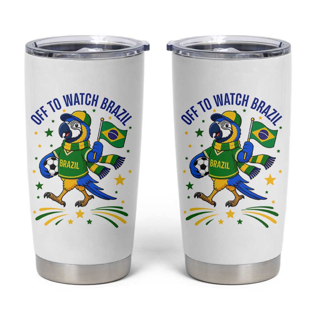 Off To Watch Brazil Tumbler Cup Funny Tropical Bird Soccer Fan