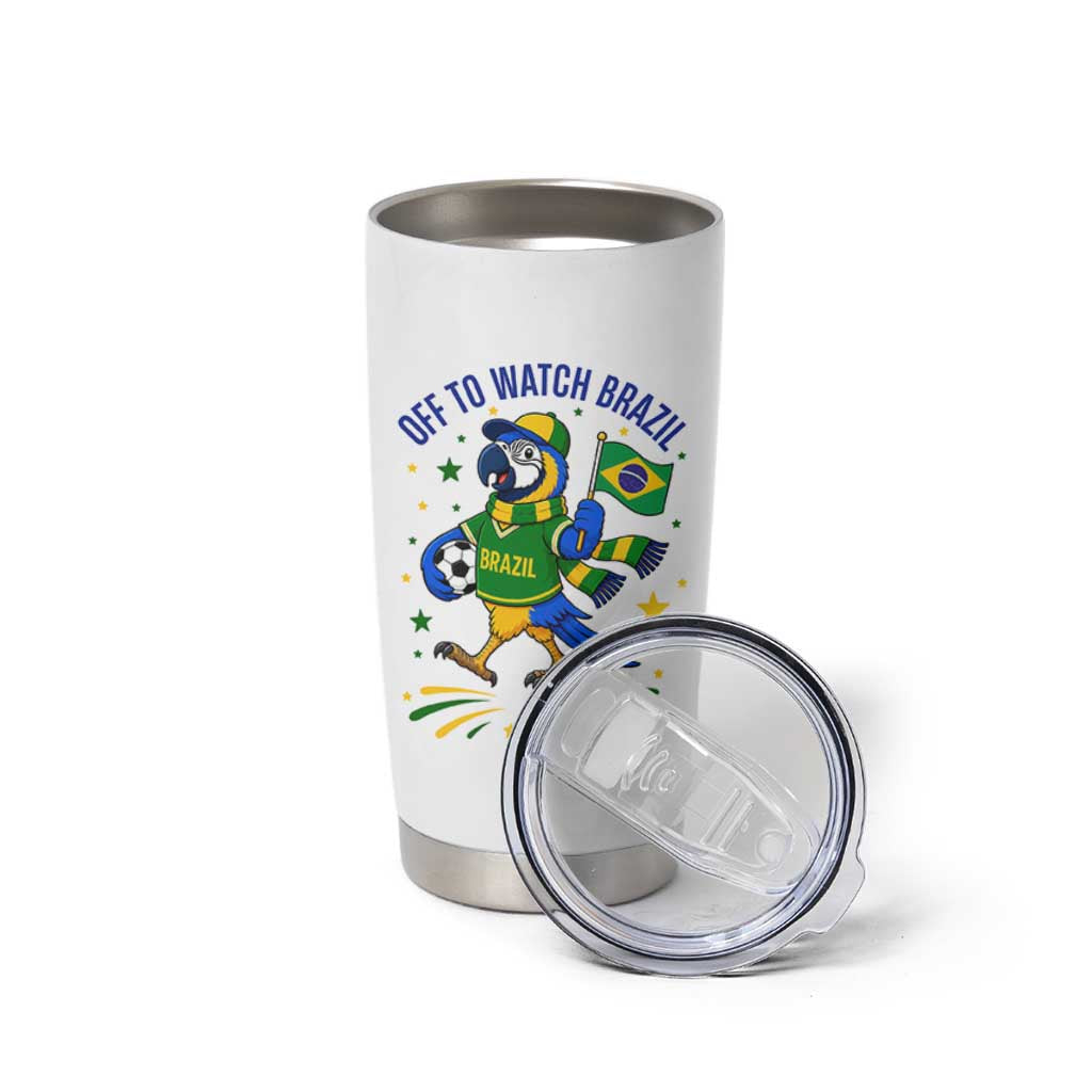 Off To Watch Brazil Tumbler Cup Funny Tropical Bird Soccer Fan