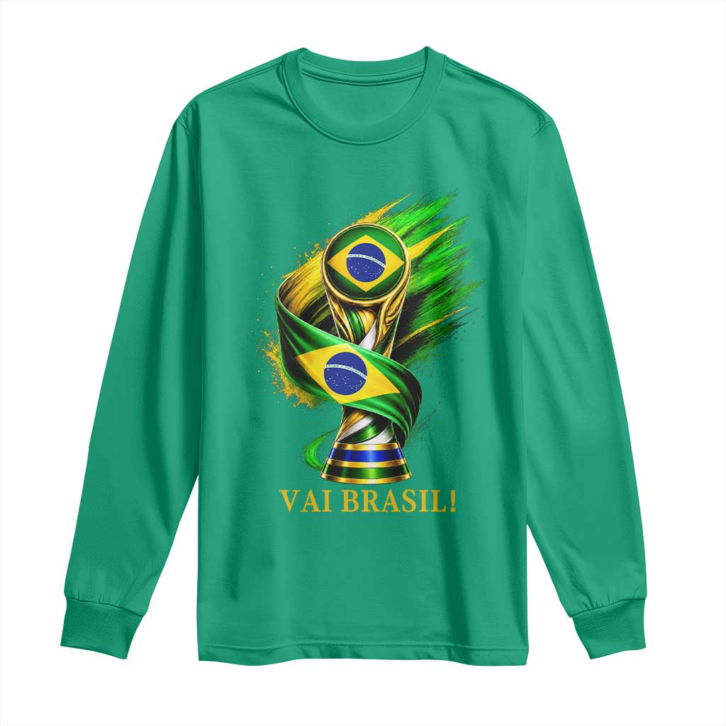 Brazil Soccer Fan 2026 Gift Long Sleeve Shirt Vai Brasil