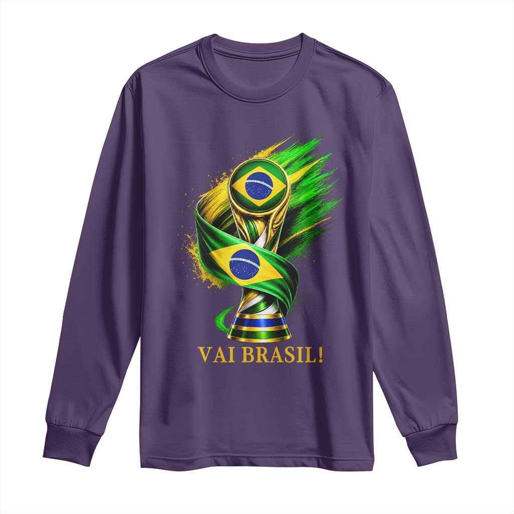 Brazil Soccer Fan 2026 Gift Long Sleeve Shirt Vai Brasil