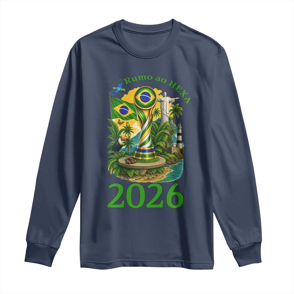 Rumo Ao Hexa Long Sleeve Shirt Brazil Soccer Fan 2026 Graphic