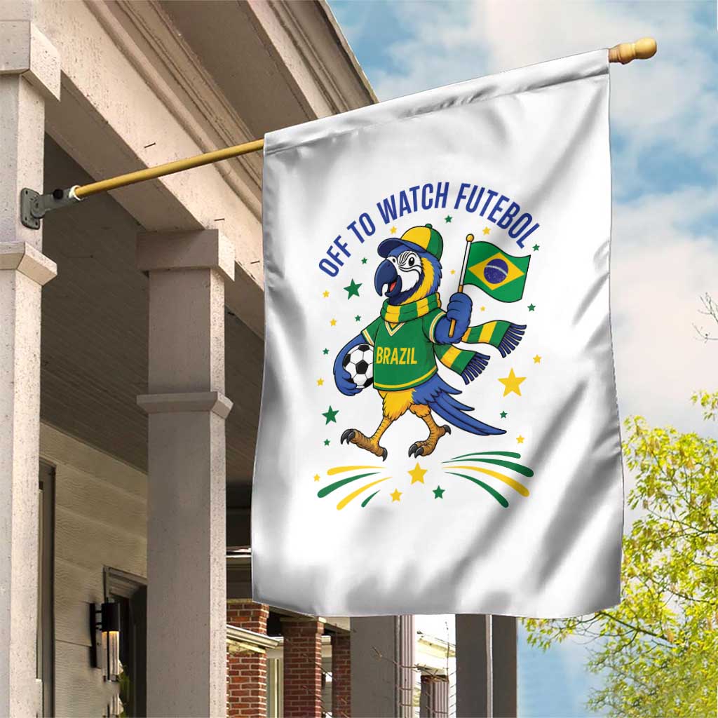 Off To Watch Futebol Garden Flag Funny Brazil Macaw Soccer Fan