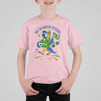 Off To Watch Futebol T Shirt For Kid Funny Brazil Macaw Soccer Fan