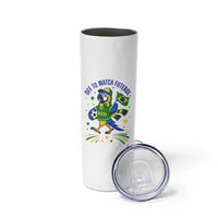 Off To Watch Futebol Skinny Tumbler Funny Brazil Macaw Soccer Fan