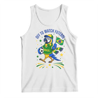 Off To Watch Futebol Tank Top Funny Brazil Macaw Soccer Fan